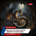 Melihat RTP Agar Santai Bermain di Dewa Naga