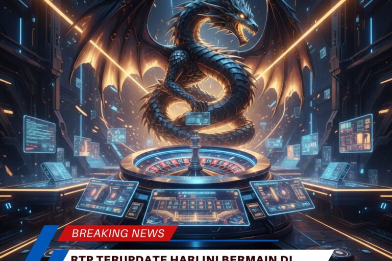 RTP Terupdate Hari Ini Bermain di Dewa Naga: Panduan Lengkap untuk Pemain Cerdas