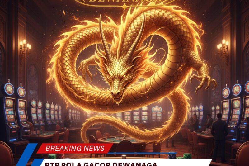 RTP Pola Gacor Dewanaga